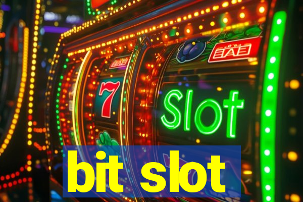 bit slot