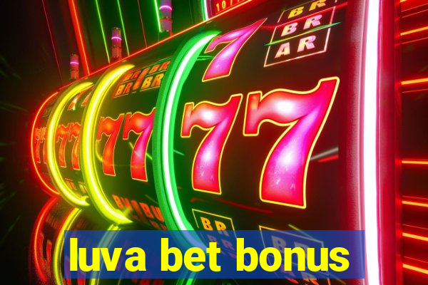 luva bet bonus