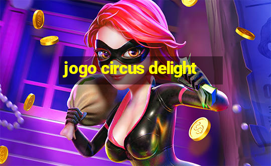 jogo circus delight