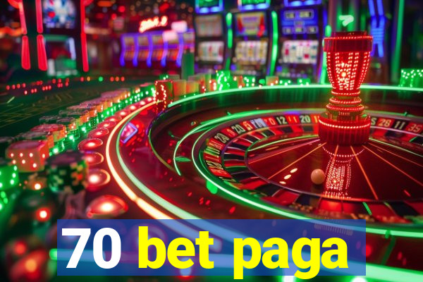 70 bet paga