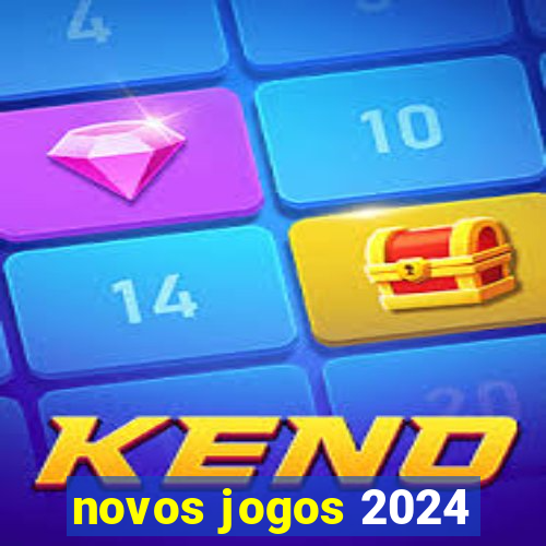 novos jogos 2024