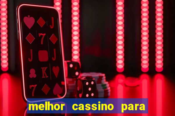 melhor cassino para ganhar dinheiro