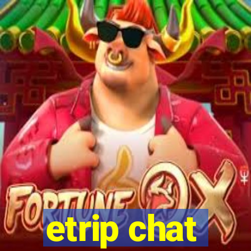 etrip chat