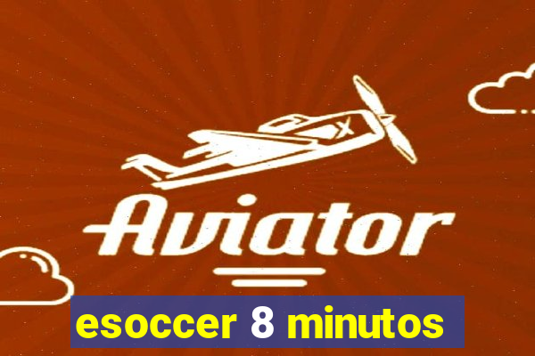 esoccer 8 minutos