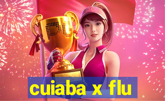 cuiaba x flu