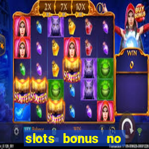 slots bonus no cadastro sem deposito