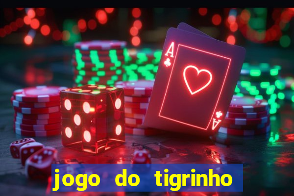 jogo do tigrinho é furada