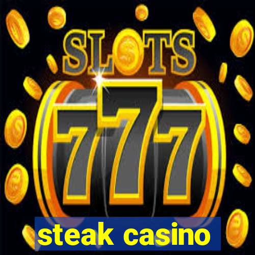 steak casino