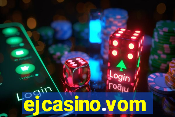 ejcasino.vom