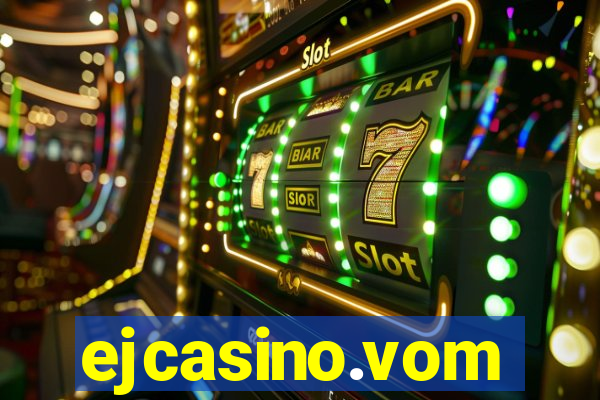 ejcasino.vom