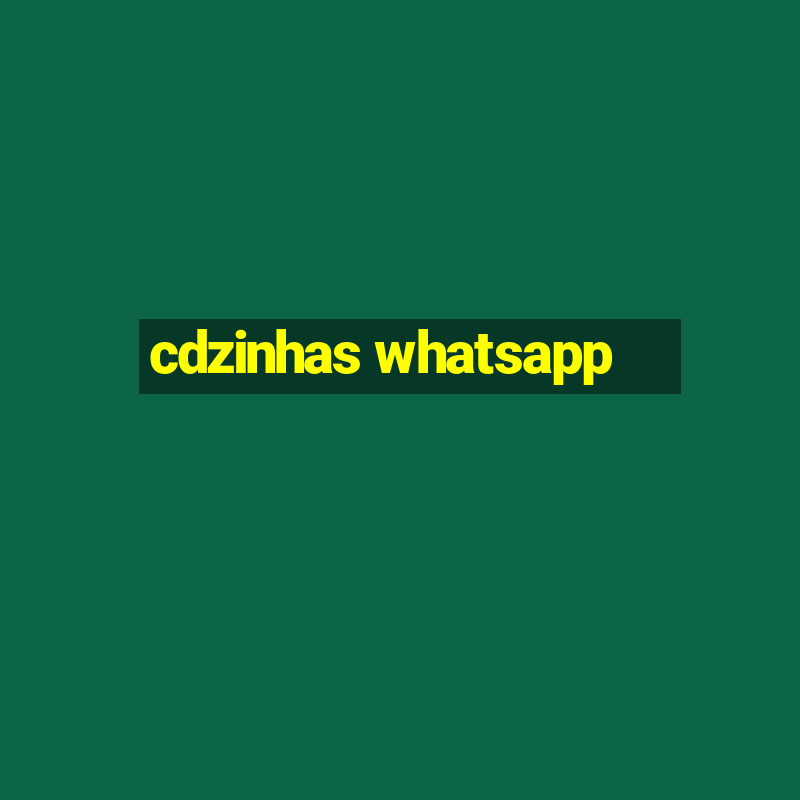 cdzinhas whatsapp