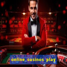 online casinos play for real money