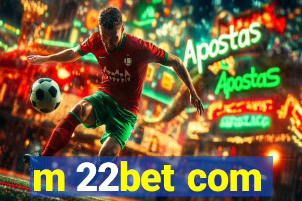 m 22bet com