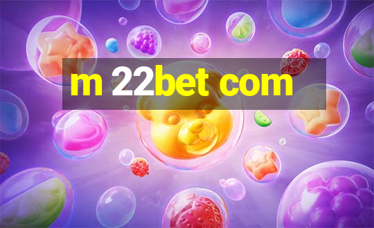 m 22bet com