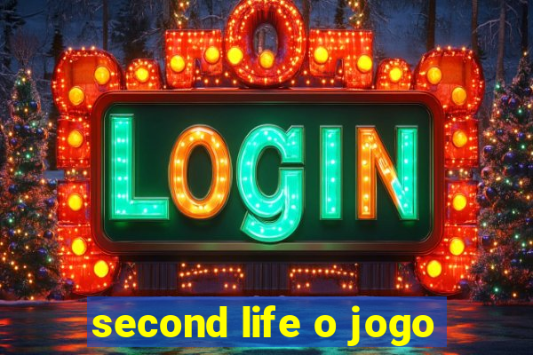 second life o jogo