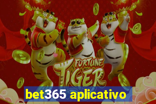 bet365 aplicativo