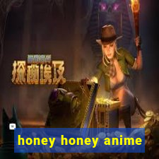 honey honey anime