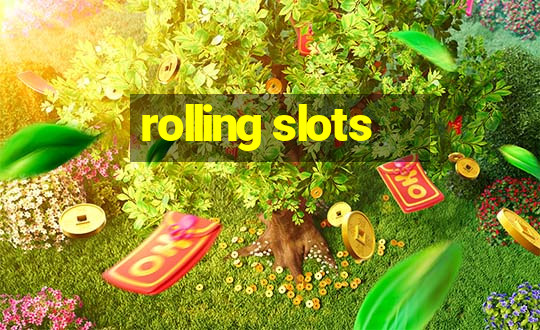 rolling slots