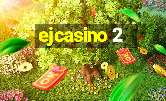 ejcasino 2