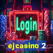 ejcasino 2