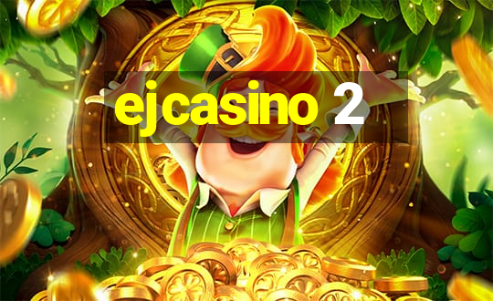 ejcasino 2