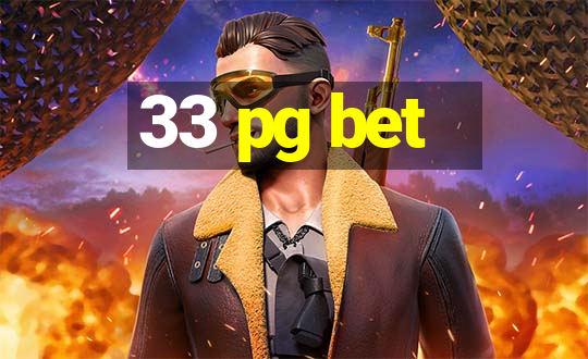 33 pg bet