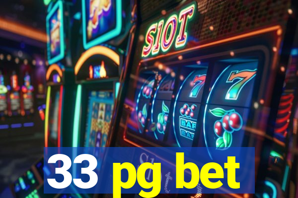 33 pg bet