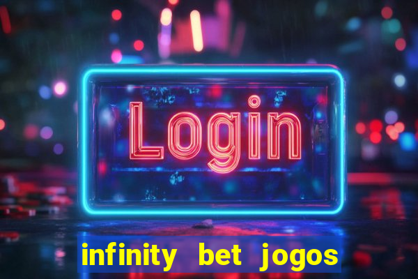 infinity bet jogos de hoje