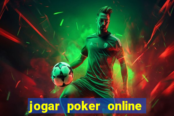 jogar poker online gratis texas holdem