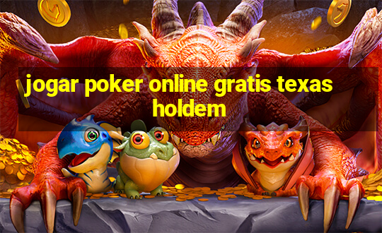 jogar poker online gratis texas holdem