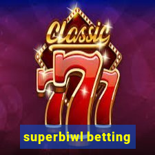 superbiwl betting