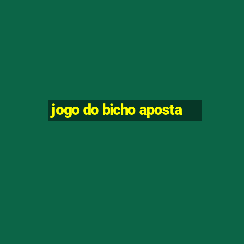 jogo do bicho aposta