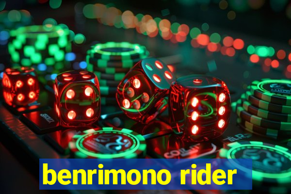 benrimono rider