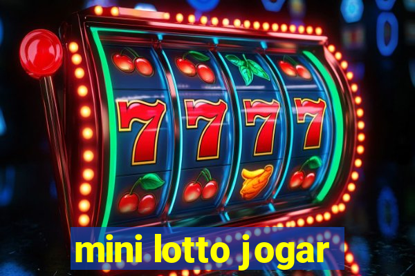 mini lotto jogar