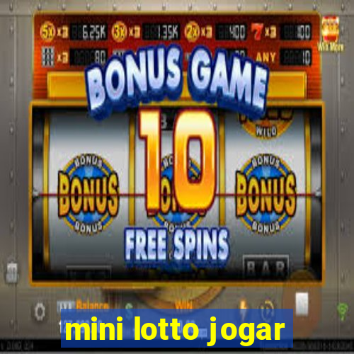 mini lotto jogar