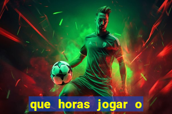 que horas jogar o jogo do tigre