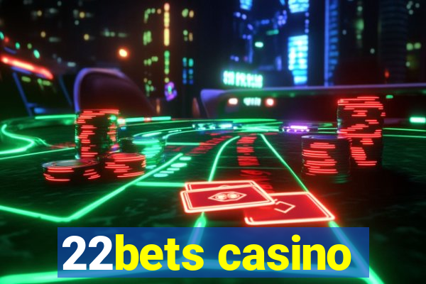 22bets casino