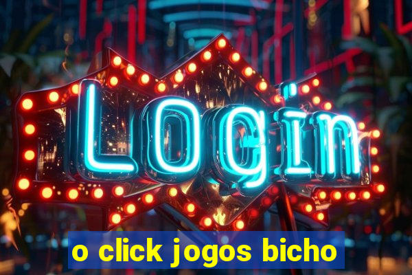 o click jogos bicho