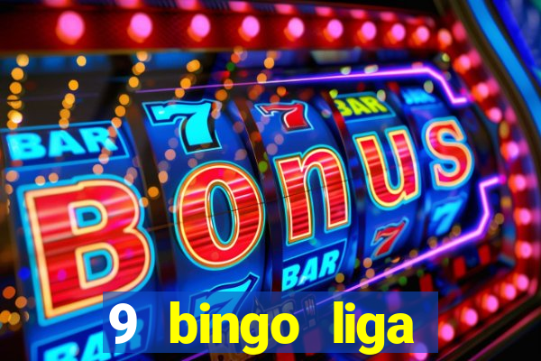 9 bingo liga juje?a de futbol resultados