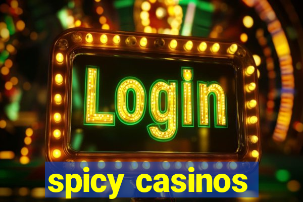 spicy casinos