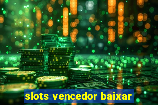 slots vencedor baixar