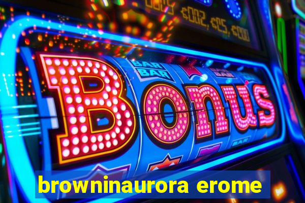 browninaurora erome