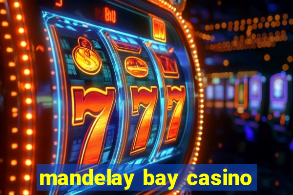 mandelay bay casino