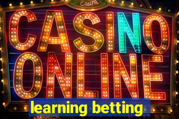 learning betting