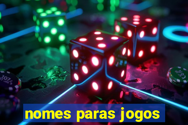 nomes paras jogos