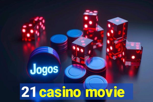 21 casino movie