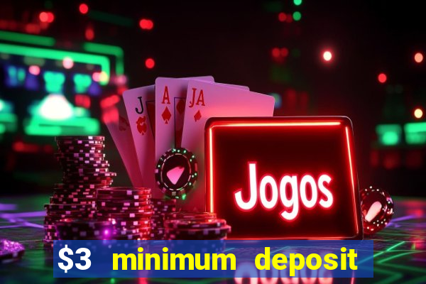 $3 minimum deposit casino australia 2020