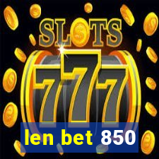 len bet 850