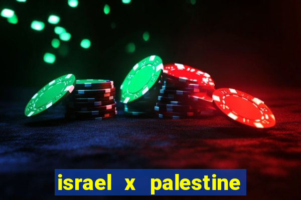 israel x palestine world cup