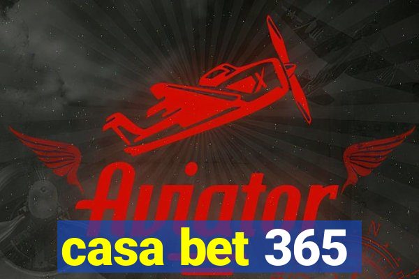 casa bet 365